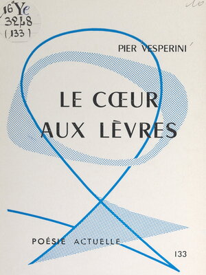 cover image of Le cœur aux lèvres